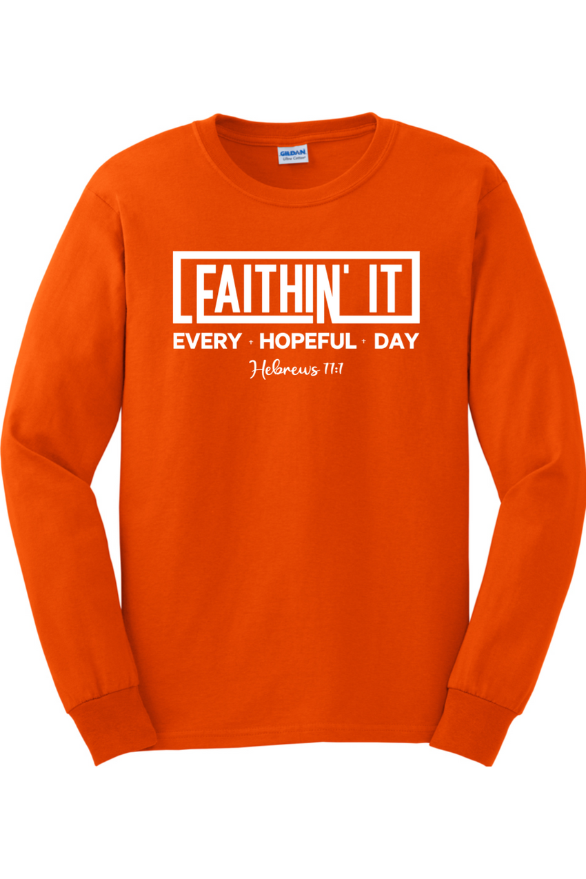 Faithin' It Long Sleeve T-Shirt (White)