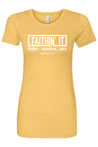 Faithin' It T-Shirt Women's Fitted Crew (White)