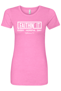 Faithin' It T-Shirt Women's Fitted Crew (White)