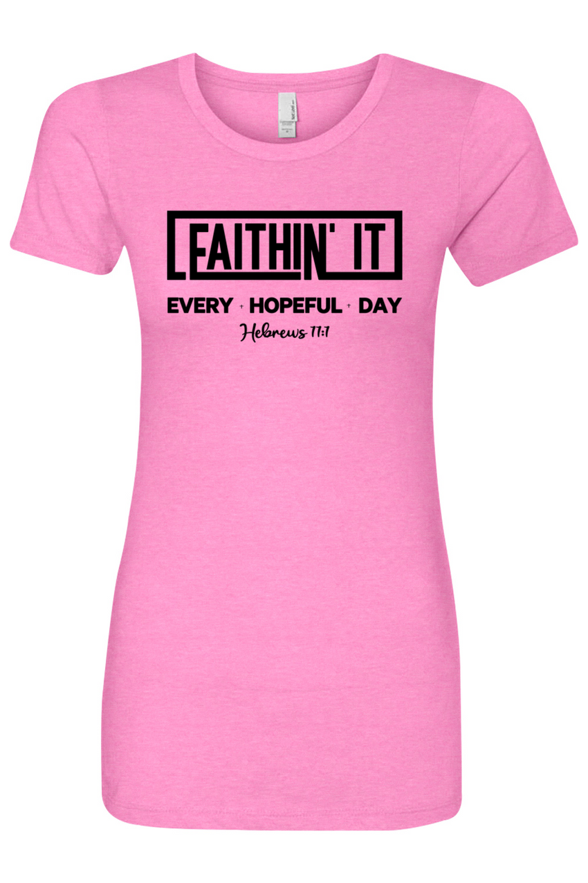 Faithin' It T-Shirt Women's Fitted Crew (Black)