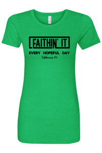 Faithin' It T-Shirt Women's Fitted Crew (Black)