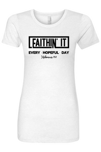 Faithin' It T-Shirt Women's Fitted Crew (Black)